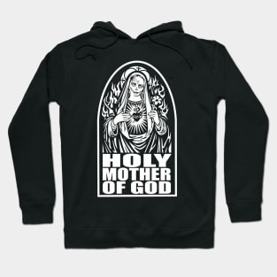 Holy Mother of God Hoodie
